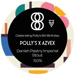 8th Birthday - Danish Pastry Imperial Stout - Polly's Brew Co + Azvex
