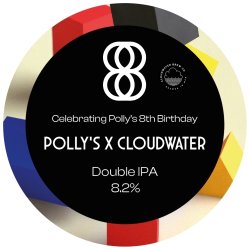 8th Birthday - Double India Pale Ale - Polly's Brew Co + Cloudwater