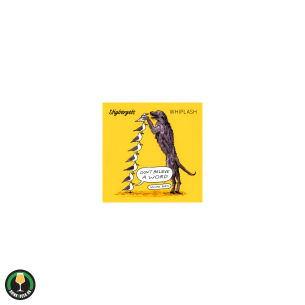 Don't Believe A Word - Stigbergets Bryggeri + Whiplash