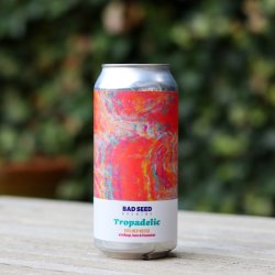 Tropadelic - Bad Seed Brewing